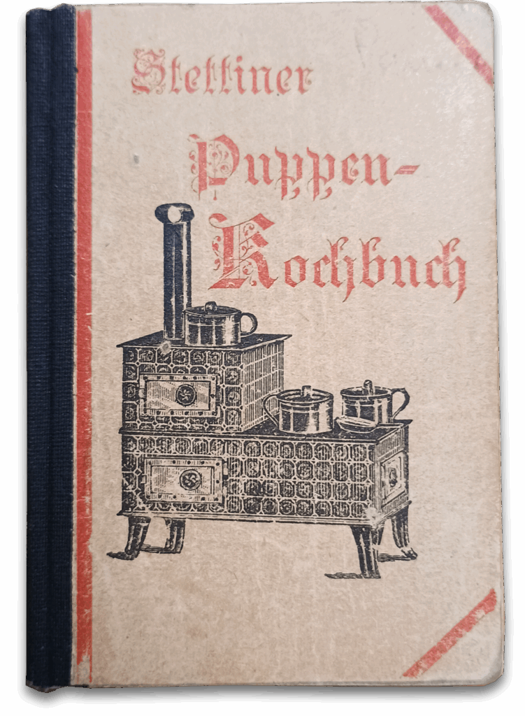Das Stettiner Puppenkochbuch von 1910. Foto: © Brygida Helbig